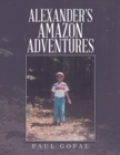 Image for Alexander&#39;s Amazon Adventures