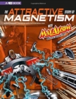 Image for The Attractive Story of Magnetism with Max Axiom Super Scientist : 4D An Augmented Reading Science Experience