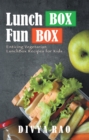 Image for Lunchbox Funbox: Enticing Vegetarian Lunchbox Recipes for Kids