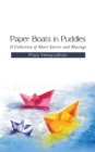 Image for Paper Boats in Puddles: A Collection of Short Stories and Musings