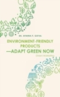 Image for Environment-Friendly Products-Adapt Green Now : Green Marketing
