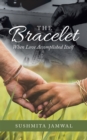 Image for Bracelet: When Love Accomplished Itself
