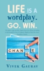 Image for Life Is a Wordplay. Go. Win.