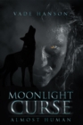 Image for Moonlight Curse: Almost Human