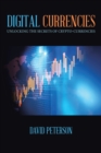 Image for Digital Currencies: Unlocking the Secrets of Crypto-currencies