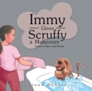 Image for Immy Gives Scruffy a Makeover