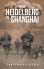 Image for From Heidelberg to Shanghai