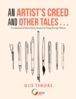 Image for An Artist&#39;s Creed and Other Tales . . .