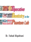 Image for Operative Dentistry in the Phantom Lab