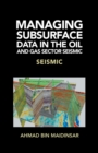 Image for Managing Subsurface Data in the Oil and Gas Sector Seismic