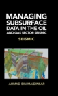 Image for Managing Subsurface Data in the Oil and Gas Sector Seismic