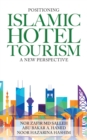 Image for Positioning Islamic Hotel Tourism