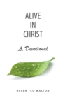 Image for Alive in Christ a Devotional
