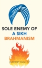 Image for Sole Enemy of a Sikh Brahmanism