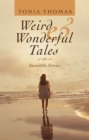 Image for Weird &amp; Wonderful Tales: Incredible Stories