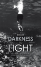 Image for From Darkness to Light: An Addict Who Became a Counsellor (Self-Disclosure)