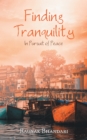 Image for Finding Tranquility: In Pursuit of Peace