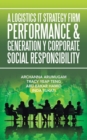 Image for A Logistics It Strategy Firm Performance &amp; Generation Y Corporate Social Responsibility