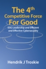 Image for 4Th Competitive Force for Good: Esg Leadership and Efficient and Effective Cybersecurity