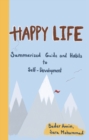 Image for Happy Life: Summarized Guide and Habits to Self-Development