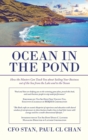 Image for Ocean in the Pond : How the Masters Can Teach You About Sailing Your Business out of the Sea from the Lake and to the Ocean