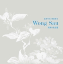 Image for Selected Artwork of Wong Sau