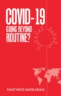 Image for Covid-19: Going Beyond Routine?