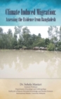 Image for Climate Induced Migration : Assessing the Evidence from Bangladesh