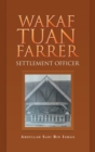 Image for Wakaf Tuan Farrer : Settlement Officer