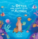 Image for The Otter Who Wants to Be an Author