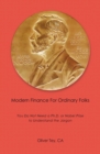 Image for Modern Finance For Ordinary Folks: You Do Not Need A Ph.D Or Nobel Prize To Understand The Jargon