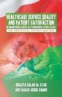 Image for HEALTHCARE SERVICE QUALITY AND PATIENT SATISFACTION IN OMANI PUBLIC HOSPITALS THROUGHOUT COVID-19 ERA: AN EMPIRICAL INVESTIGATION