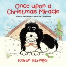 Image for Once upon a Christmas Miracle: When a pup finds a home for Christmas