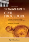Image for Glannon Guide to Civil Procedure: Learning Civil Procedure Through Multiple-Choice Questions and Analysis
