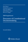 Image for Processes of Constitutional Decisionmaking: Cases and Materials, Seventh Edition, 2020 Supplement