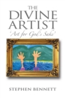 Image for Divine Artist: Art for God&#39;s Sake