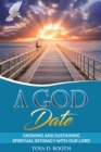 Image for God Date: Growing and Sustaining Spiritual Intimacy With Our Lord