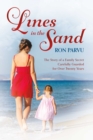 Image for Lines in the Sand: The Story Of  A Family Secret Carefully Guarded for Over Twenty Years.