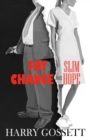 Image for Fat Chance and Slim Hope
