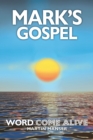 Image for Mark&#39;s Gospel: Word Come Alive
