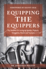 Image for Equipping the Equippers: Handbook for Raising Up Apostles, Prophets, Evangelists, Pastors, &amp; Teacher