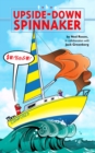 Image for Upside Down Spinnaker: Ups and Downs of Cruising, Racing, And Buying Cruiser Size Sail Boats