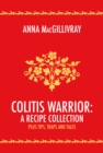 Image for Colitis Warrior:  A Recipe Collection: Plus Tips, Traps and Tales