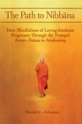 Image for Path to Nibbana: How Mindfulness of Loving-Kindness Progresses Through the Tranquil Aware Jh