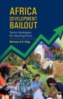 Image for Africa Development Bailout : Some Strategies for Development