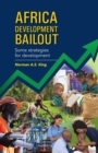 Image for Africa Development Bailout: Some Strategies for Development