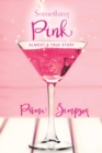 Image for Something Pink: Almost a True Story