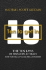 Image for 10 to Get In: The Ten Laws of Financial Literacy for Young Aspiring Millionaires