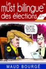 Image for Le must bilingue(TM) des elections