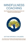 Image for Mindfulness coaching  : have transformational coaching conversations and cultivate coaching skills mastery